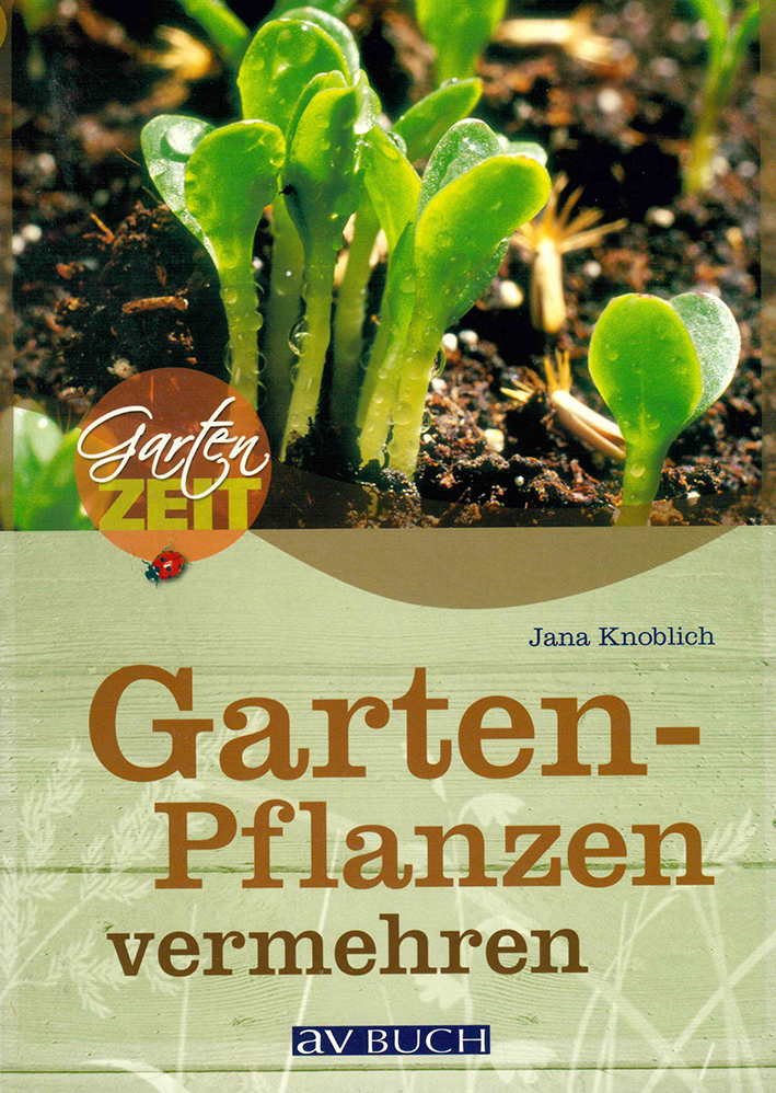 Gartenpflanzen vermehren Gartenpflanzen vermehren