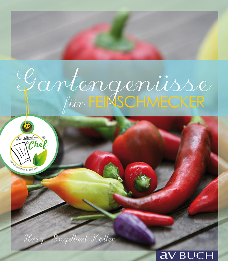 Gartengenüsse für Feinschmecker Gartengenüsse für Feinschmecker