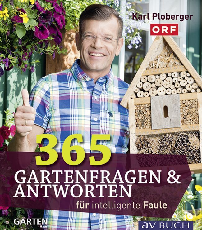 365 Gartenfragen & Antworten von Karl Ploberger