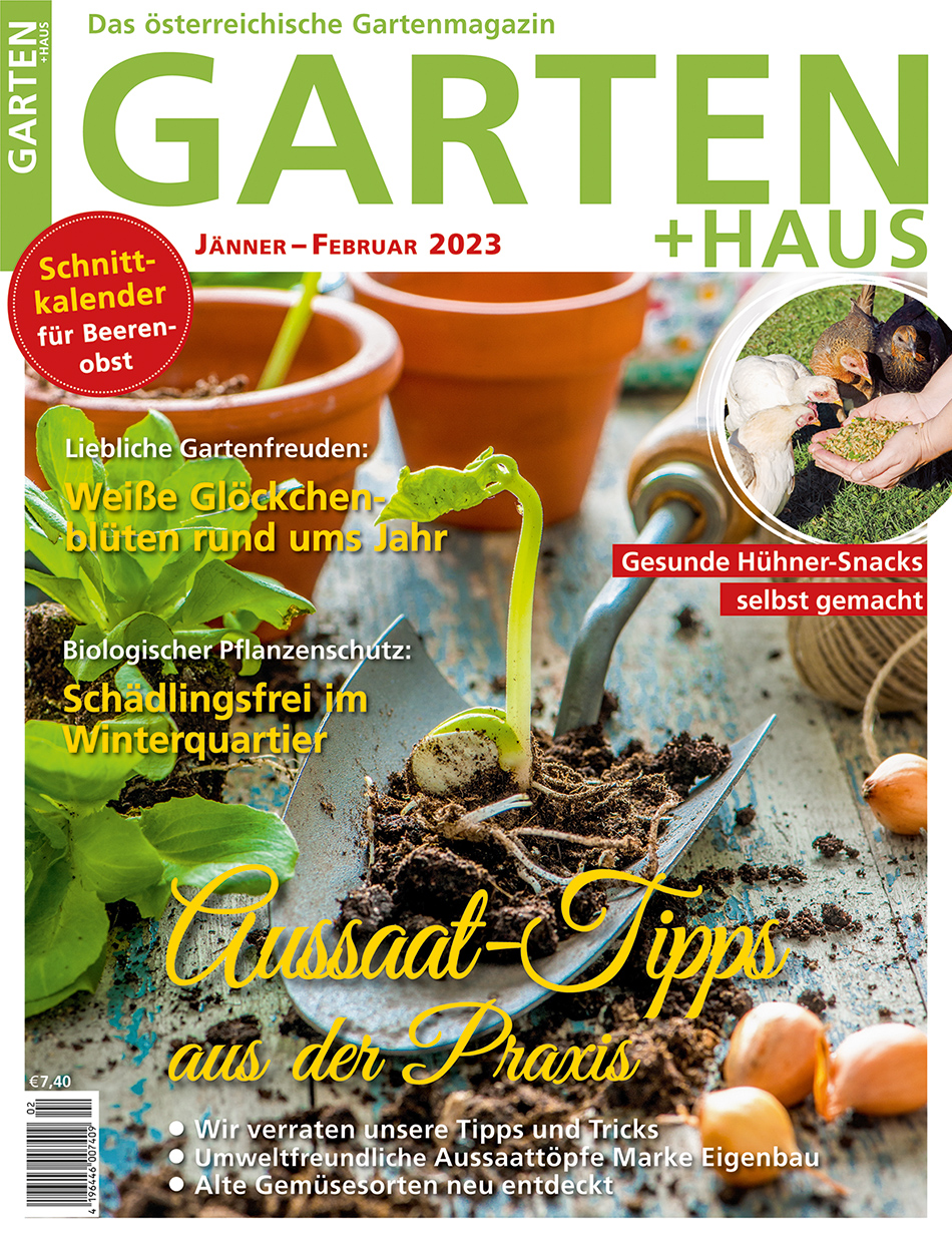 GARTEN+HAUS Ausgabe 1-2/2023 GARTEN+HAUS Ausgabe 1-2/2023
