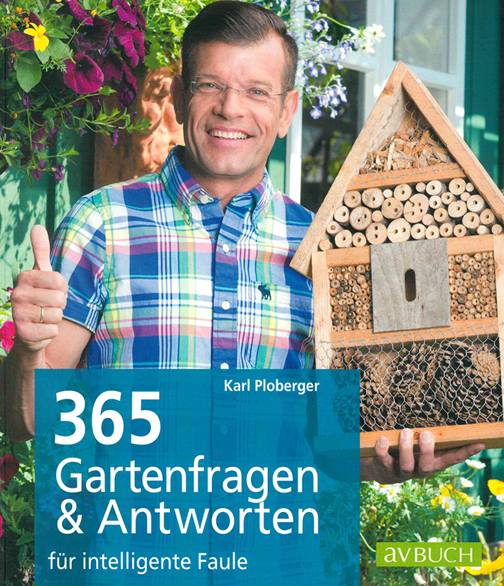 365 Gartenfragen & Antworten von Karl Ploberger 365 Gartenfragen & Antworten von Karl Ploberger