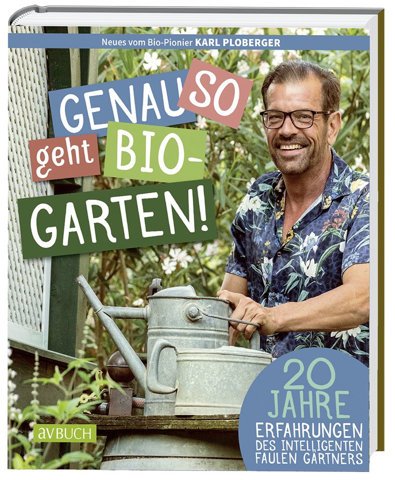 Genau so geht Bio-Garten Genau so geht Bio-Garten