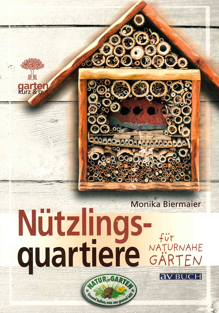 Nützlingsquartiere für naturnahe Gärten Nützlingsquartiere für naturnahe Gärten
