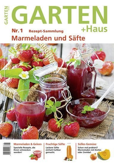 Rezept-Sammlung 1 – Marmeladen und Säfte
