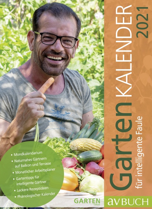 Gartenkalender 2021 für intelligente Faule